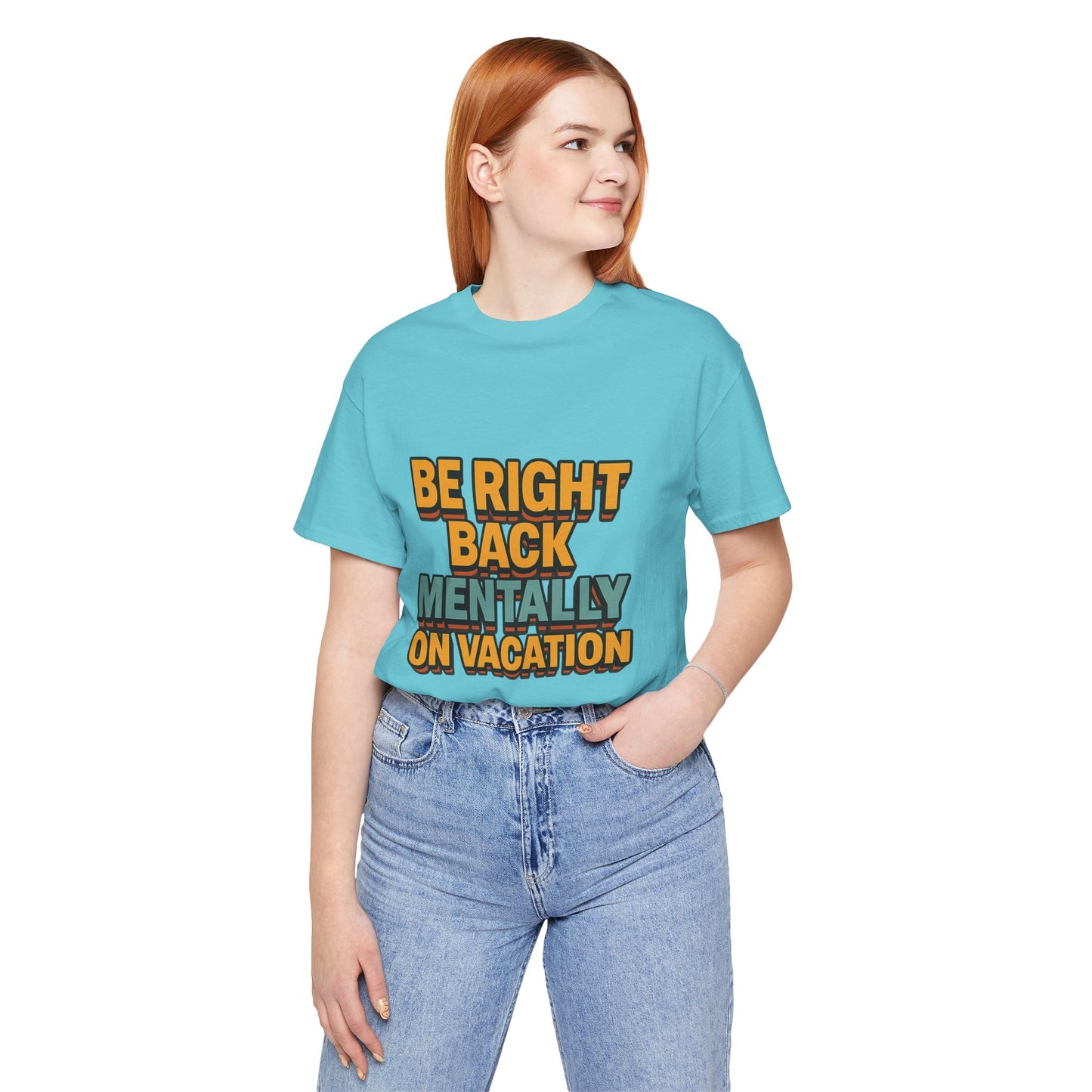Mentally On Vacation Unisex Jersey Short Sleeve Tee T-shirt