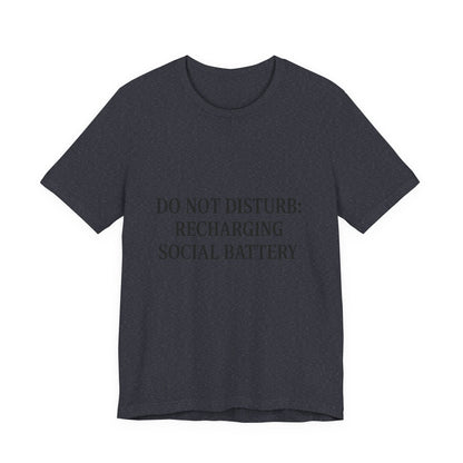 Do Not Disturb Unisex Jersey Short Sleeve Tee T-shirt