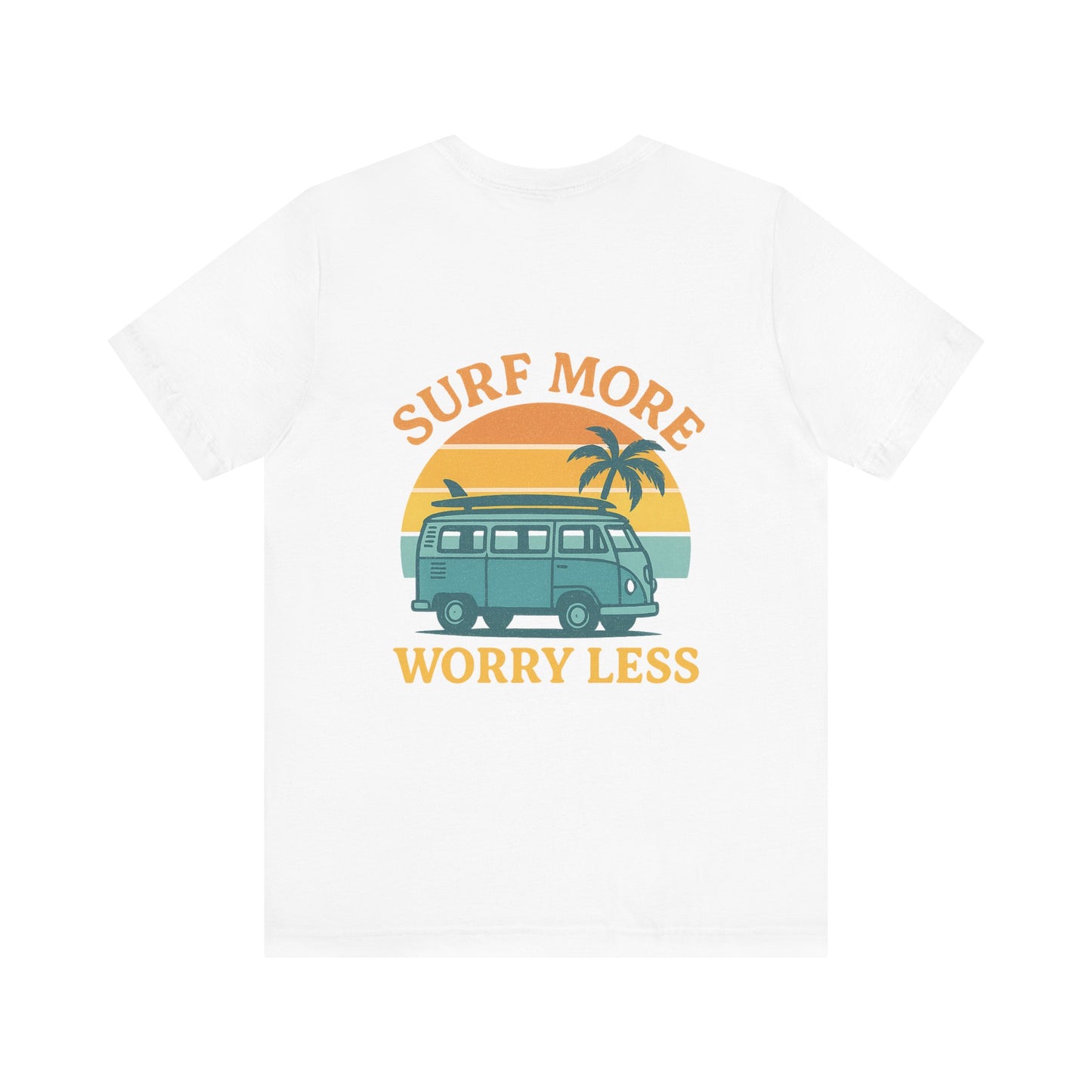 Logo Surf More Worry Less Back Side Design Unisex Jersey Short Sleeve Tee T-shirt