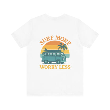 Logo Surf More Worry Less Back Side Design Unisex Jersey Short Sleeve Tee T-shirt