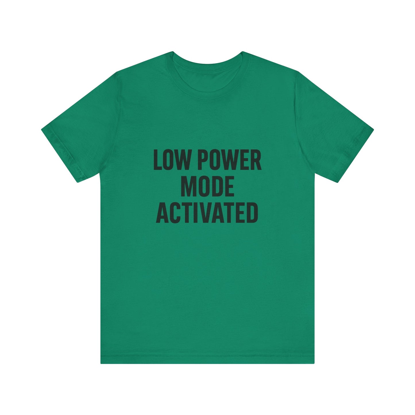 Low Battery Mode Activated Unisex Jersey Short Sleeve Tee T-shirt
