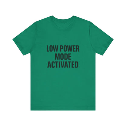 Low Battery Mode Activated Unisex Jersey Short Sleeve Tee T-shirt
