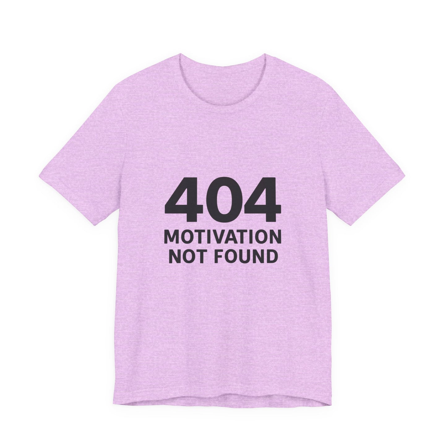 404 Motivation Not Found Introverts Humor Unisex Jersey Short Sleeve Tee T-shirt
