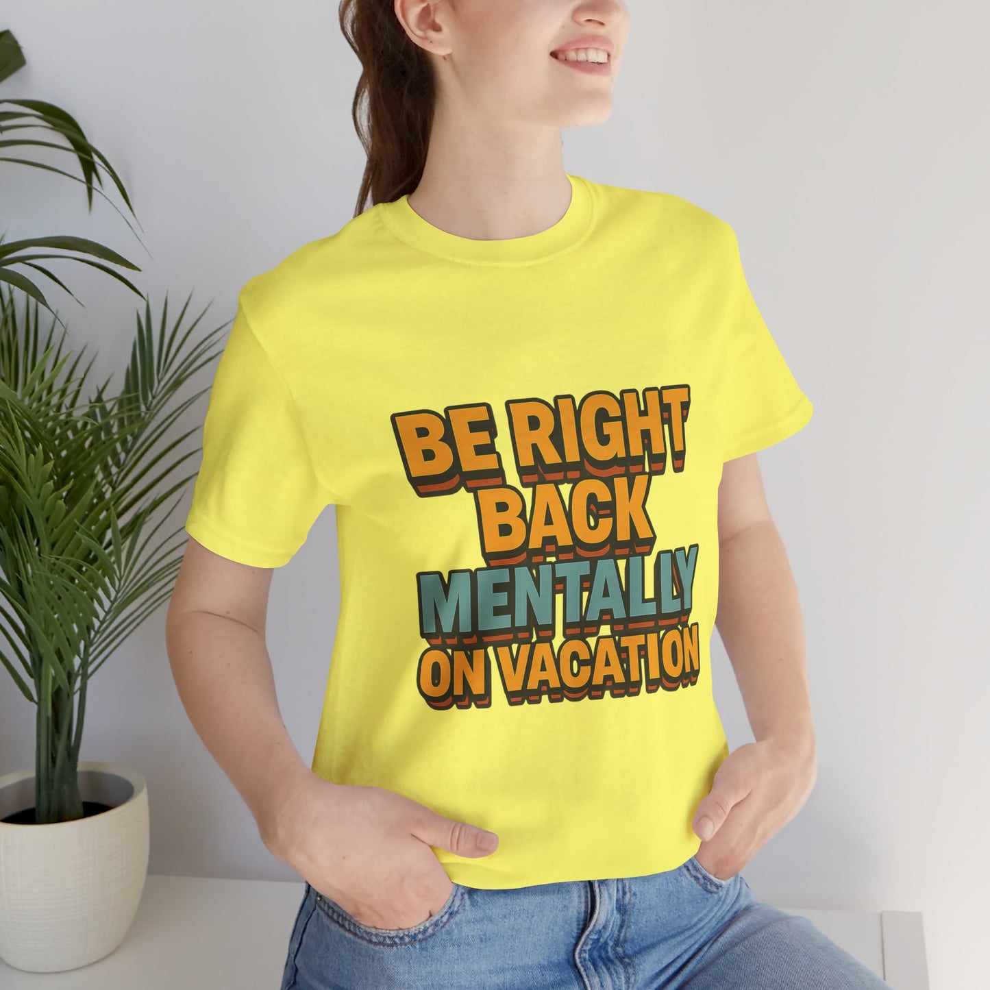 Mentally On Vacation Unisex Jersey Short Sleeve Tee T-shirt