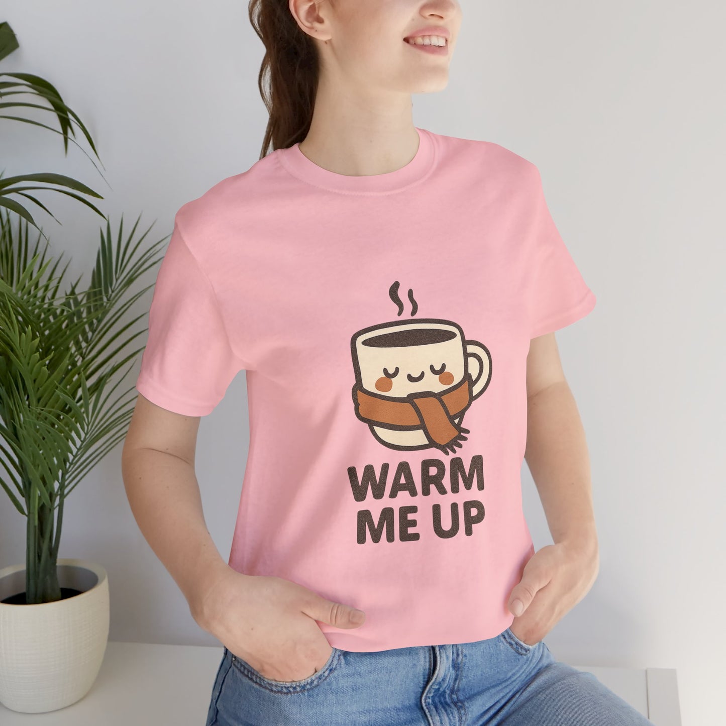 Warm Me Up Coffee Cup Unisex Jersey Short Sleeve Tee T-shirt