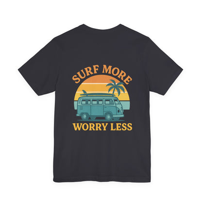 Logo Surf More Worry Less Back Side Design Unisex Jersey Short Sleeve Tee T-shirt