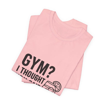 I Thought You Said Gin Unisex Jersey Short Sleeve Tee T-shirt