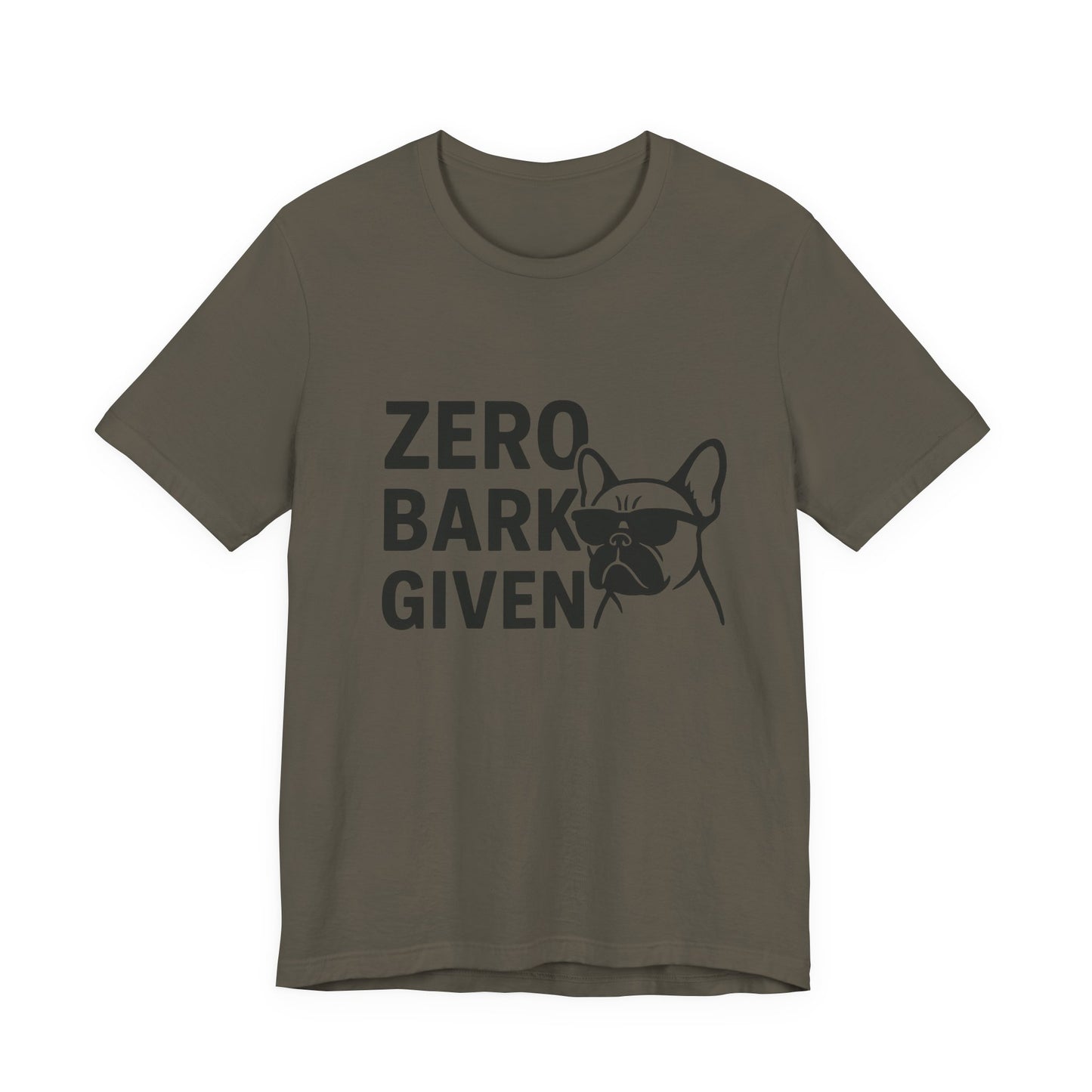 Zero Bark Given Frenchie Unisex Jersey Short Sleeve Tee T-shirt