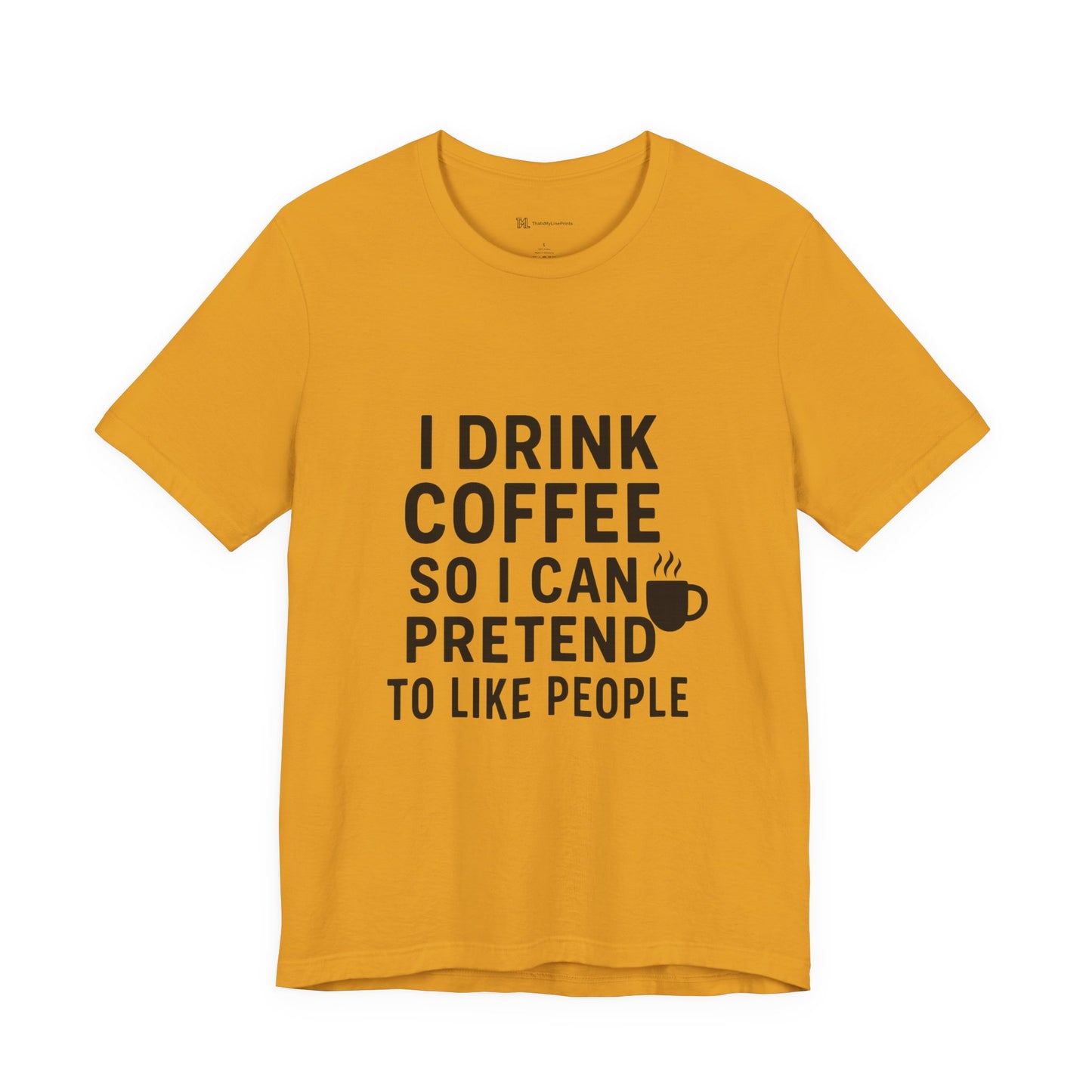 I Pretend To Like People Unisex Jersey Short Sleeve Tee T-shirt