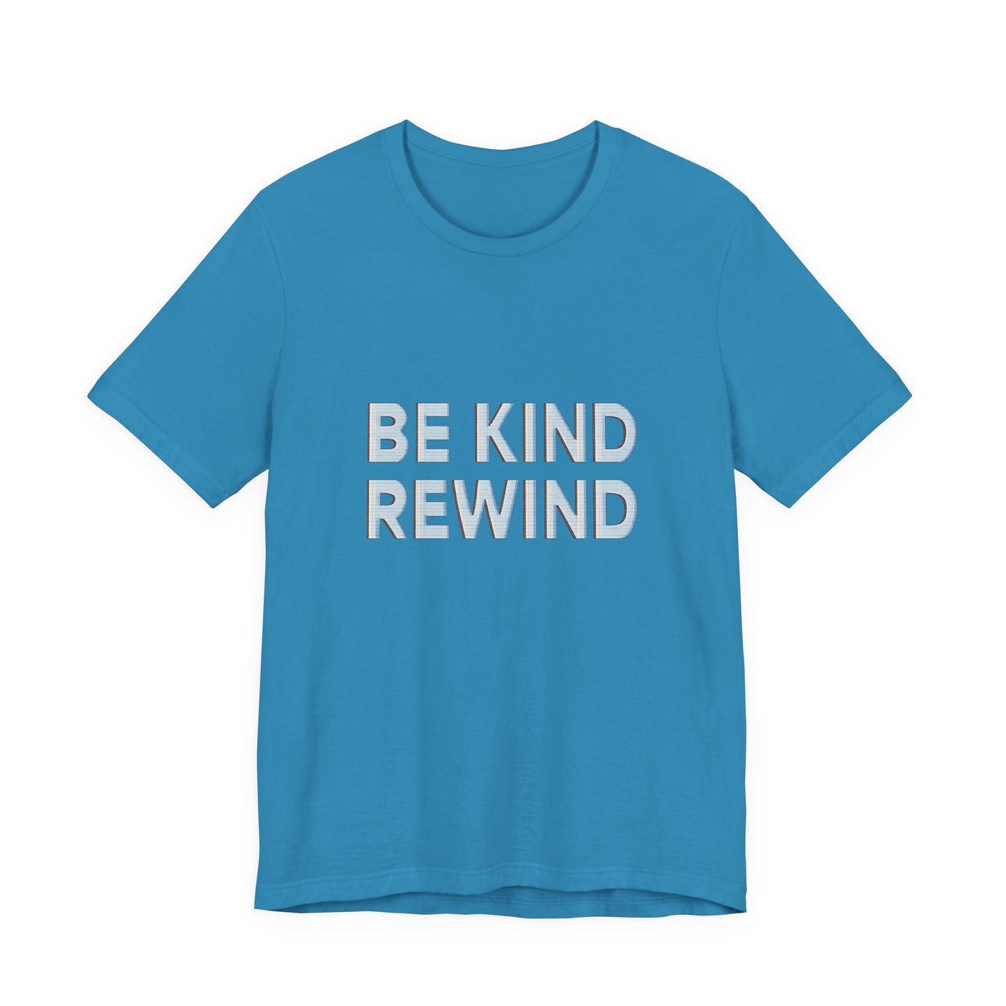Be Kind Rewind Unisex Jersey Short Sleeve Tee T-shirt