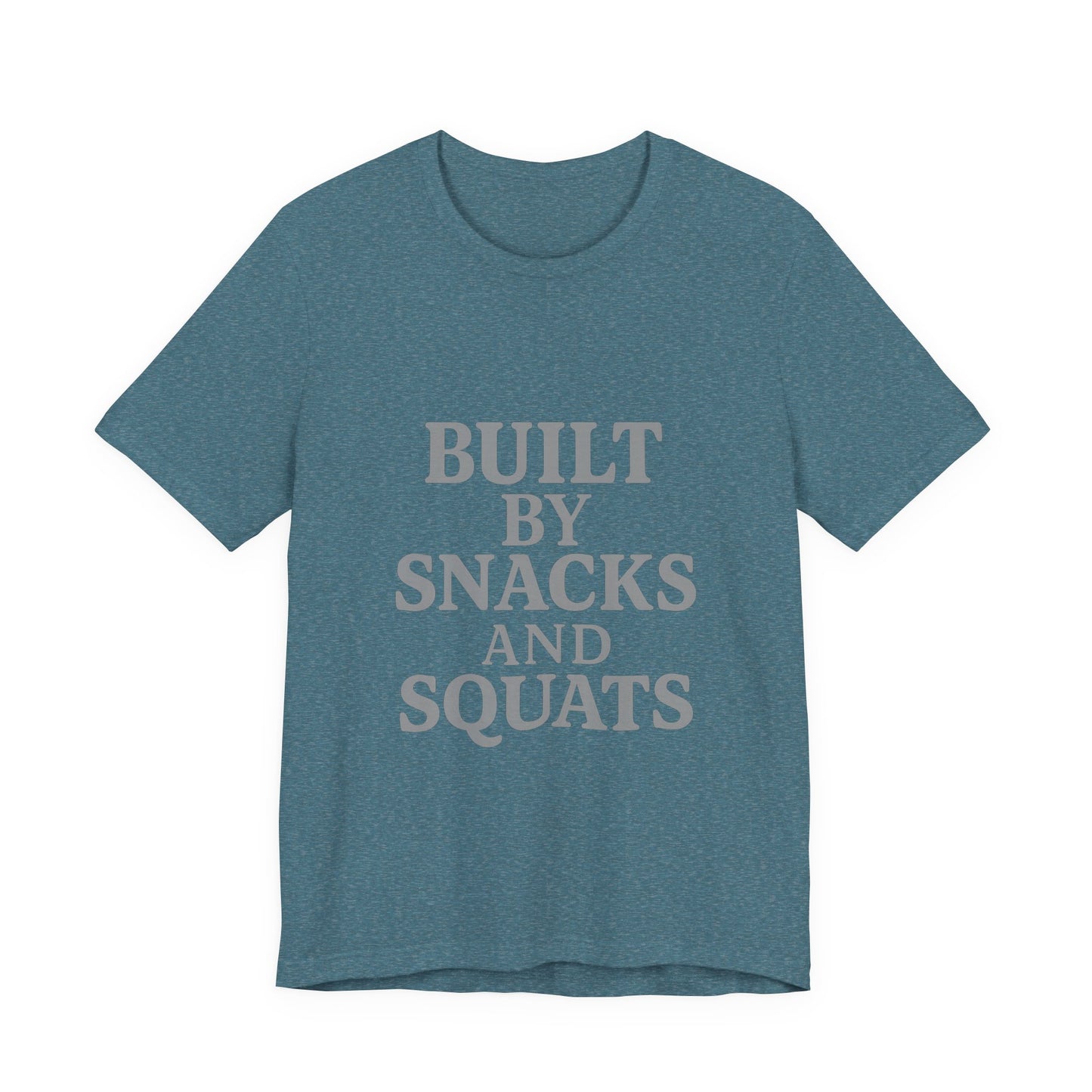 Built By Snacks And Squats Gym Humor Unisex Jersey Short Sleeve Tee T-shirt