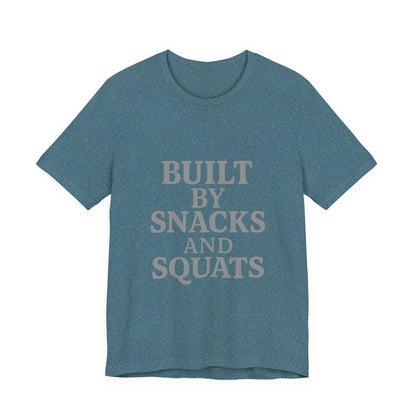 Built By Snacks And Squats Gym Humor Unisex Jersey Short Sleeve Tee T-shirt