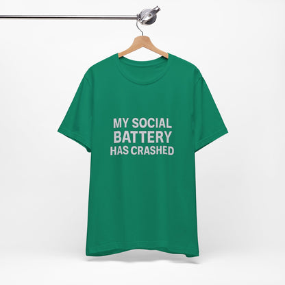 My Social Battery Has Crushed Unisex Jersey Short Sleeve Tee T-shirt