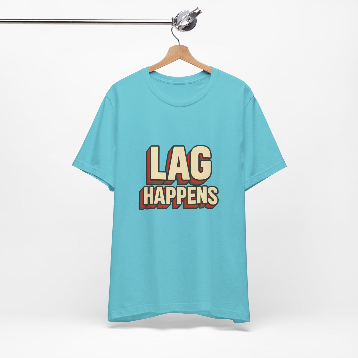 Lag Happens Gamers Humor Unisex Jersey Short Sleeve Tee T-shirt