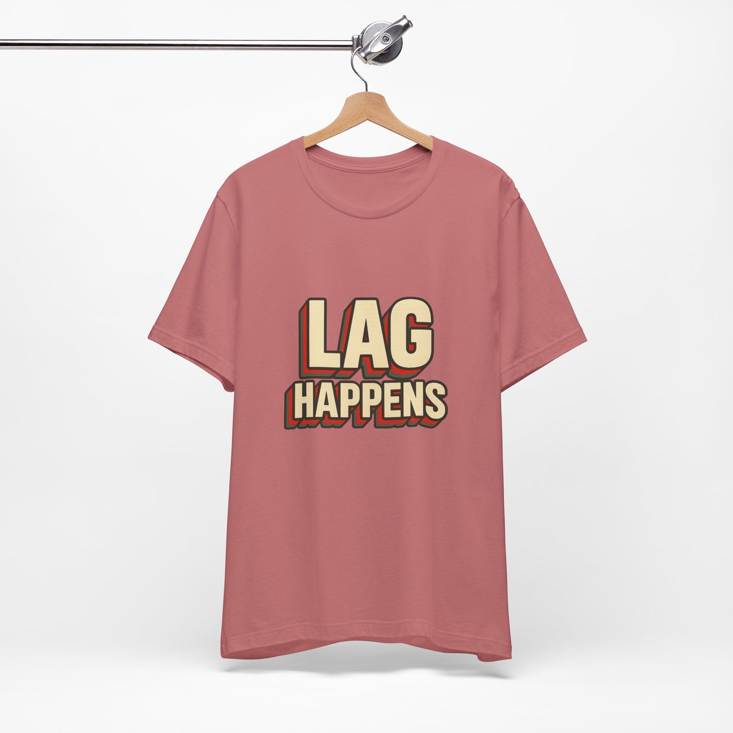 Lag Happens Gamers Humor Unisex Jersey Short Sleeve Tee T-shirt