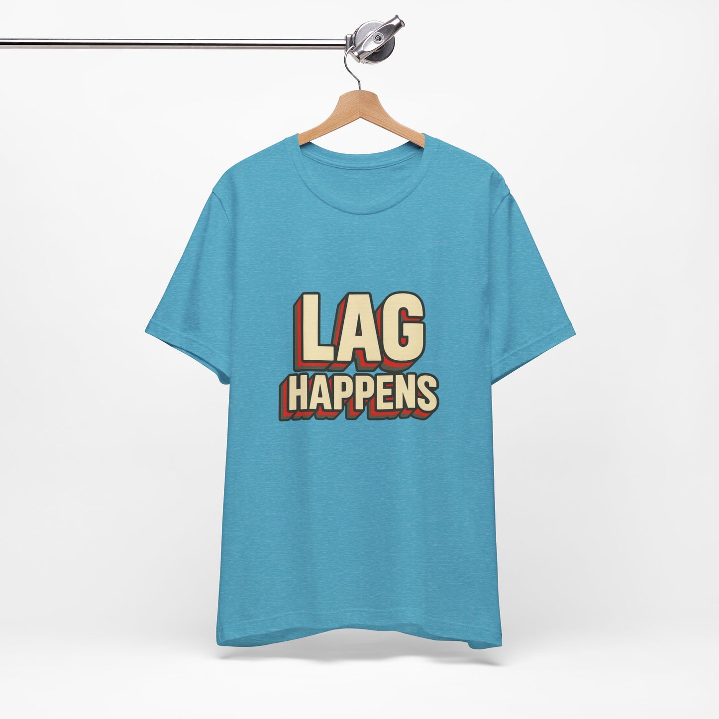 Lag Happens Gamers Humor Unisex Jersey Short Sleeve Tee T-shirt