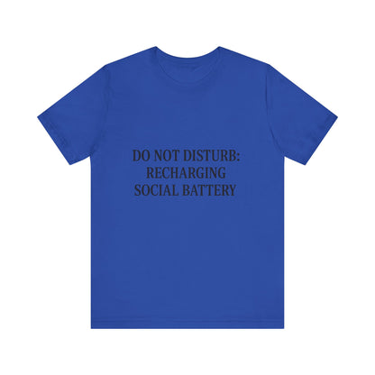 Do Not Disturb Unisex Jersey Short Sleeve Tee T-shirt