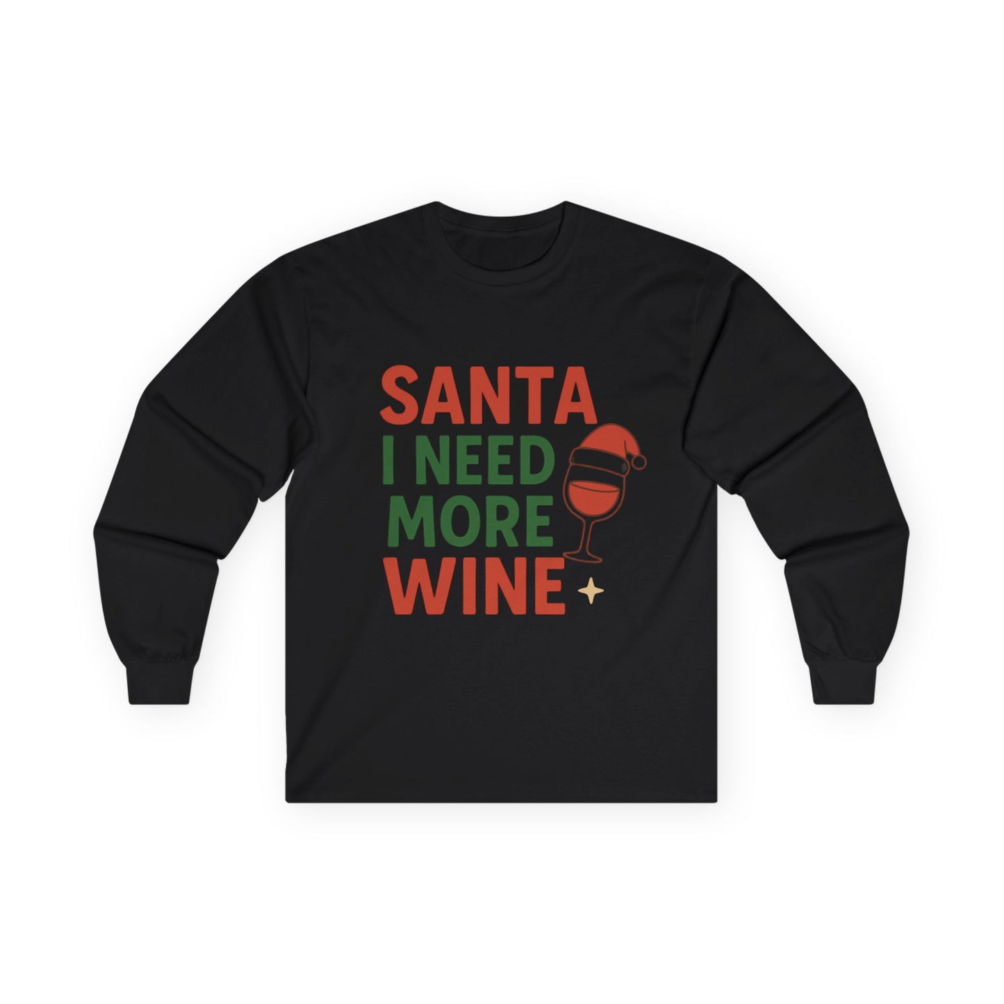 Santa I Need More Wine Christmas Unisex Ultra Cotton Long Sleeve Tee T-shirt