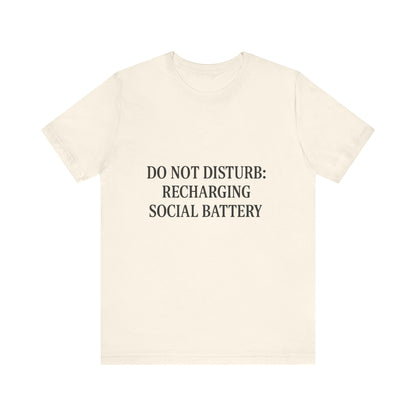 Do Not Disturb Unisex Jersey Short Sleeve Tee T-shirt