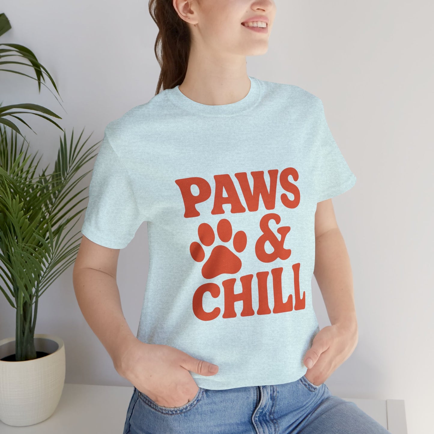 Paws and Chill Pet Lovers Unisex Jersey Short Sleeve Tee T-shirt