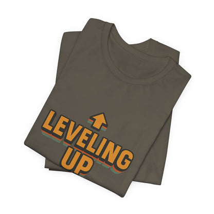 Leveling Up My Life Unisex Jersey Short Sleeve Tee T-shirt