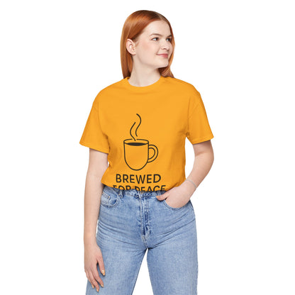 Brewed For Peace Coffee Humor Unisex Jersey Short Sleeve Tee T-shirt
