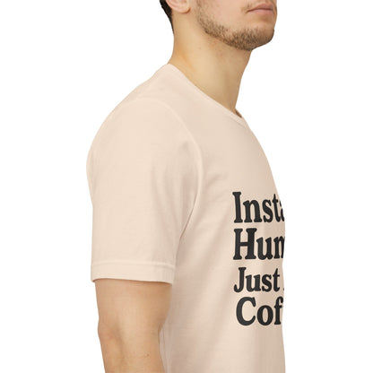Just Add Coffee Unisex Jersey Short Sleeve Tee T-shirt