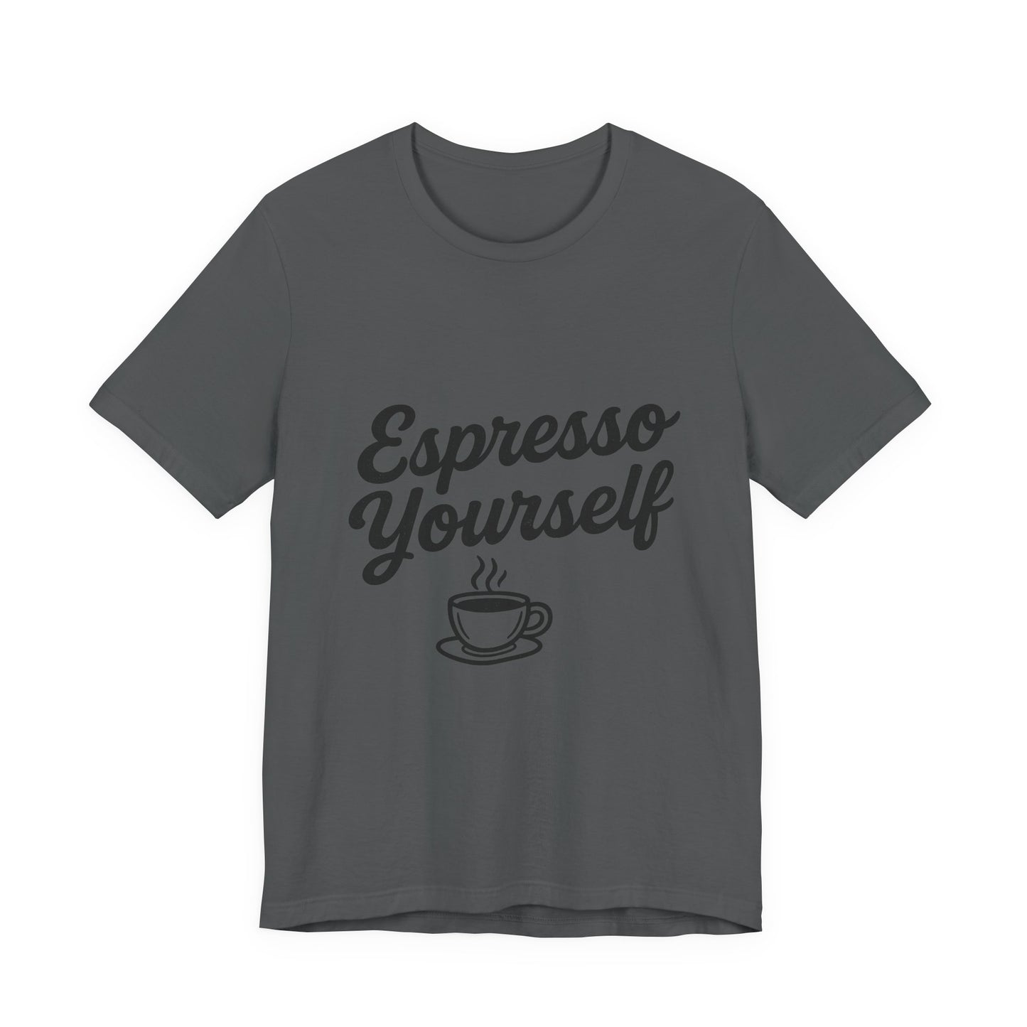 Espresso Yourself Coffee Cup Illustrated Unisex Jersey Short Sleeve Tee T-shirt