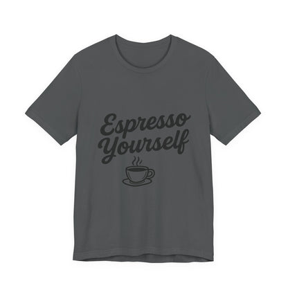 Espresso Yourself Coffee Cup Illustrated Unisex Jersey Short Sleeve Tee T-shirt