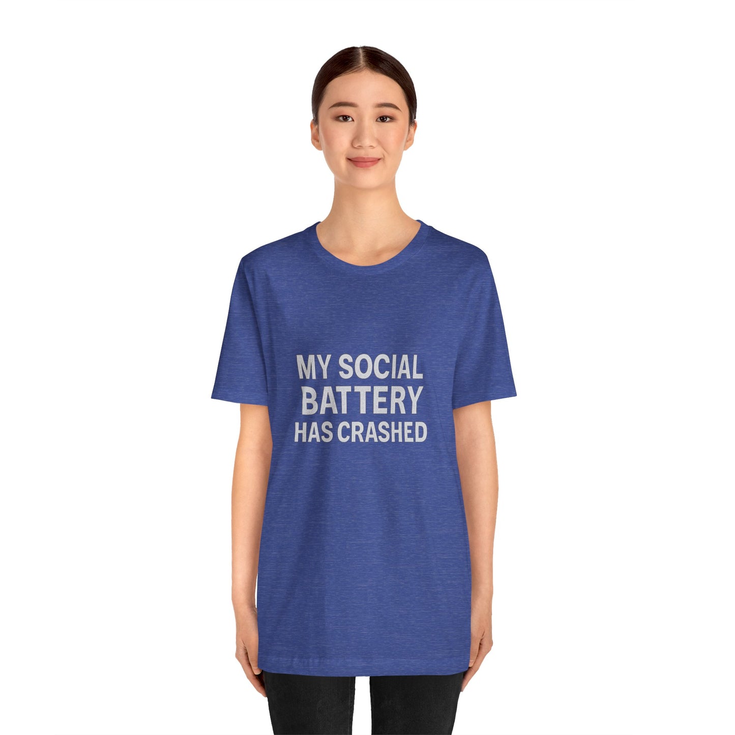 My Social Battery Has Crushed Unisex Jersey Short Sleeve Tee T-shirt