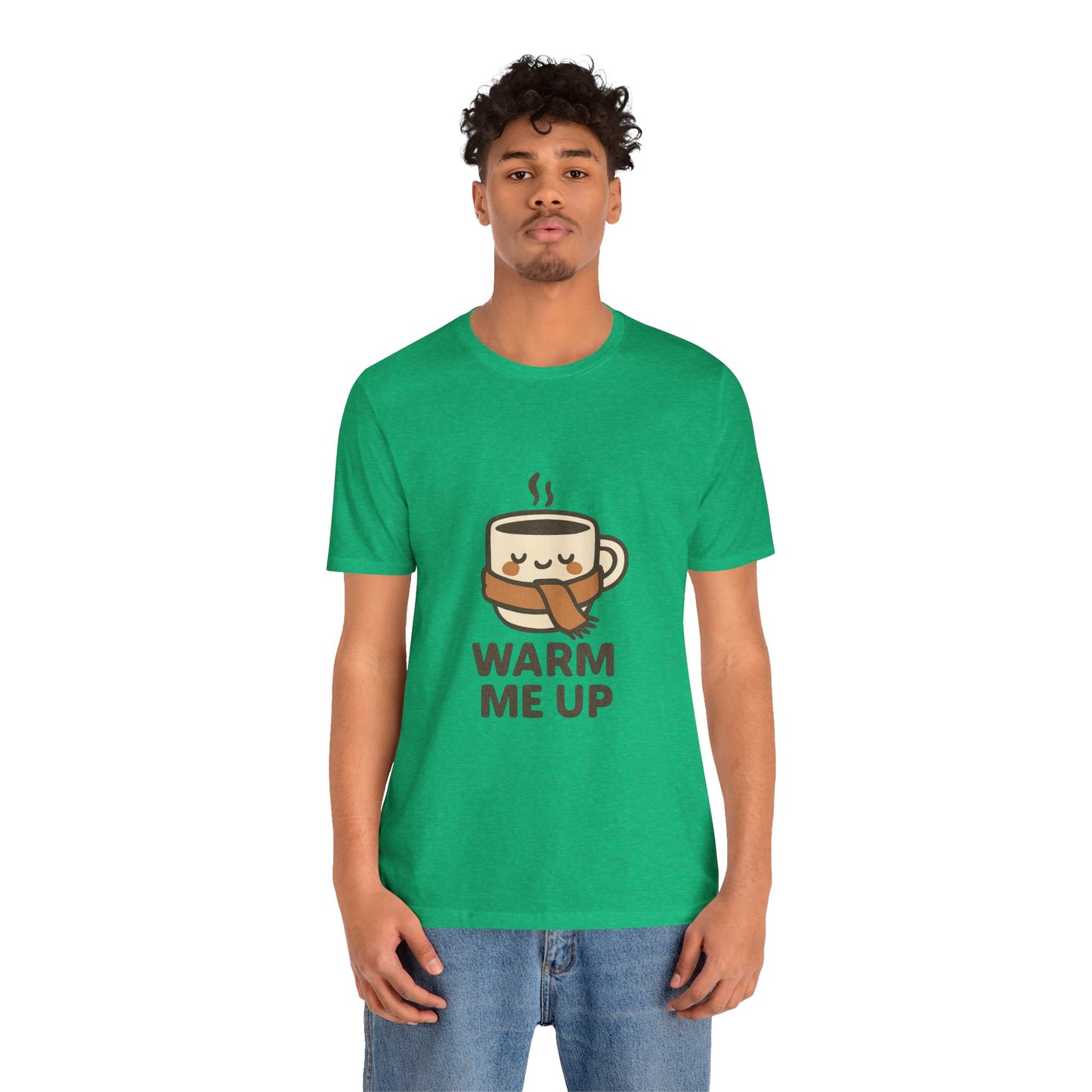 Warm Me Up Coffee Cup Unisex Jersey Short Sleeve Tee T-shirt