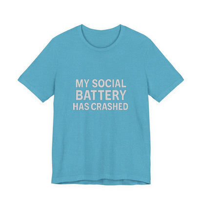 My Social Battery Has Crushed Unisex Jersey Short Sleeve Tee T-shirt