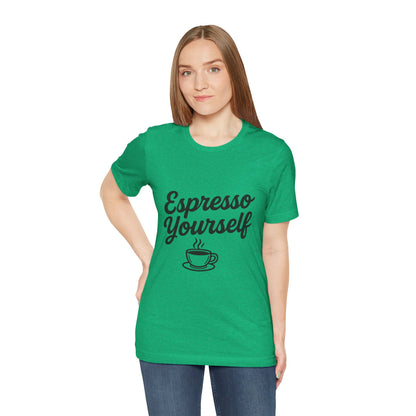 Espresso Yourself Coffee Cup Illustrated Unisex Jersey Short Sleeve Tee T-shirt