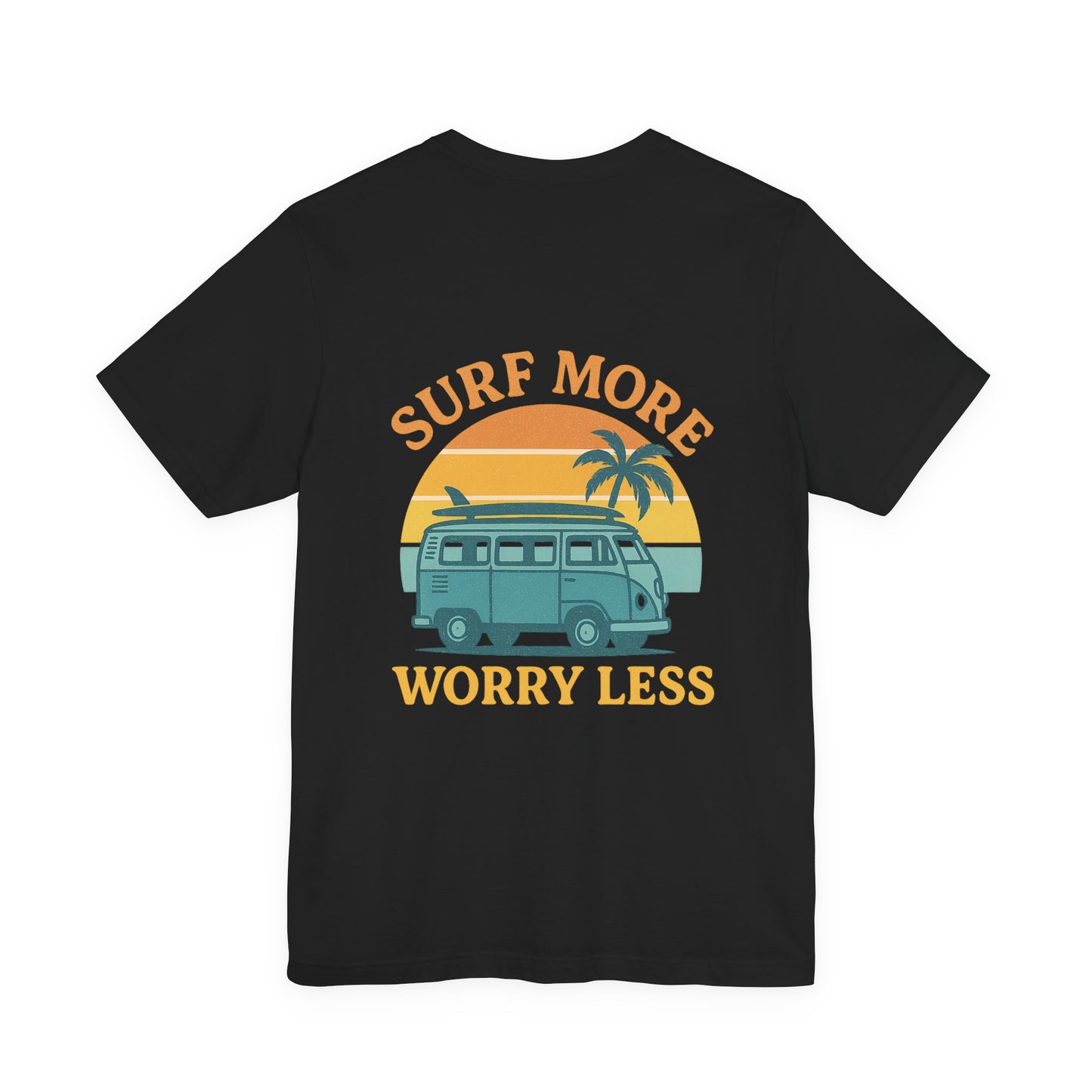 Logo Surf More Worry Less Back Side Design Unisex Jersey Short Sleeve Tee T-shirt