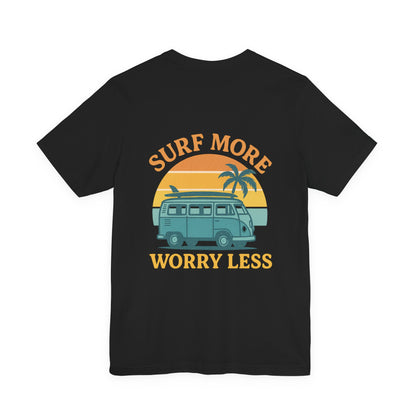 Logo Surf More Worry Less Back Side Design Unisex Jersey Short Sleeve Tee T-shirt