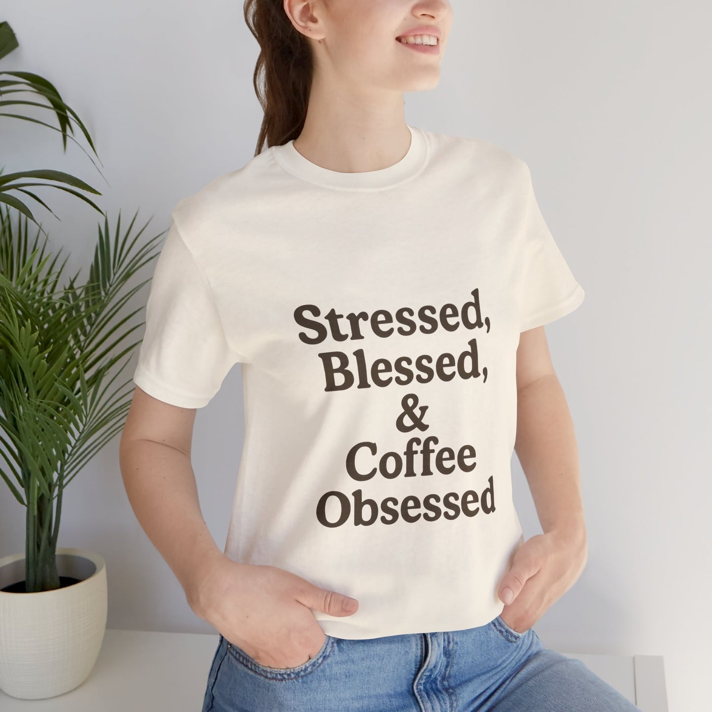 Stressed Blessed & Coffee Obsessed Unisex Jersey Short Sleeve Tee T-shirt