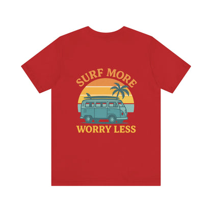 Logo Surf More Worry Less Back Side Design Unisex Jersey Short Sleeve Tee T-shirt
