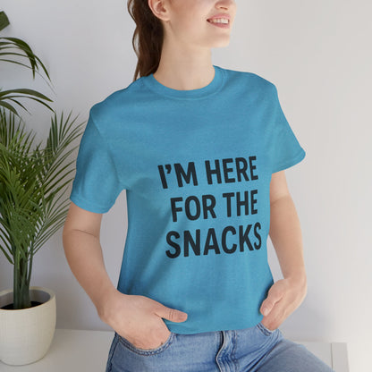 I'm Here For The Snacks Unisex Jersey Short Sleeve Tee T-shirt