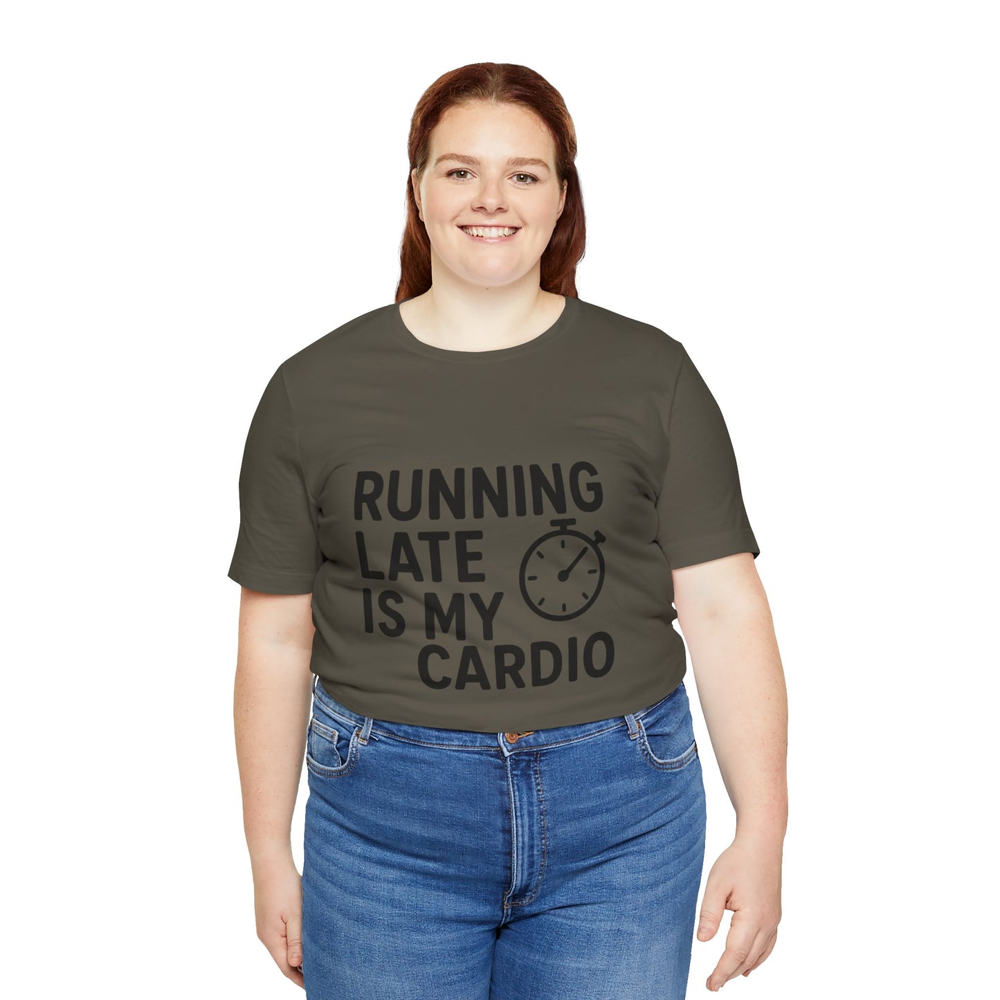 Running Late Is My Cardio Unisex Jersey Short Sleeve Tee T-shirt