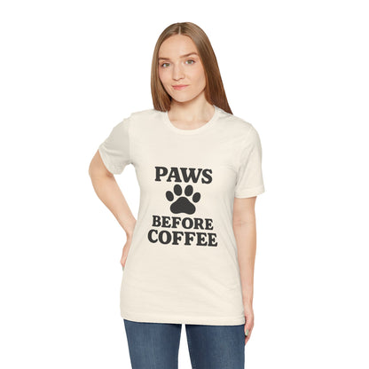 Paws Before Coffee Unisex Jersey Short Sleeve Tee T-shirt