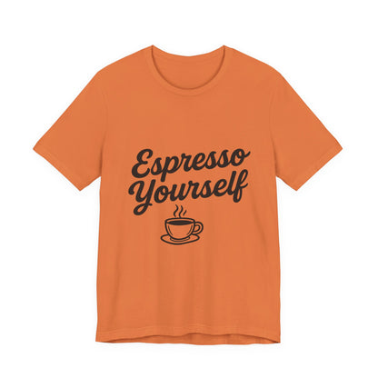 Espresso Yourself Coffee Cup Illustrated Unisex Jersey Short Sleeve Tee T-shirt