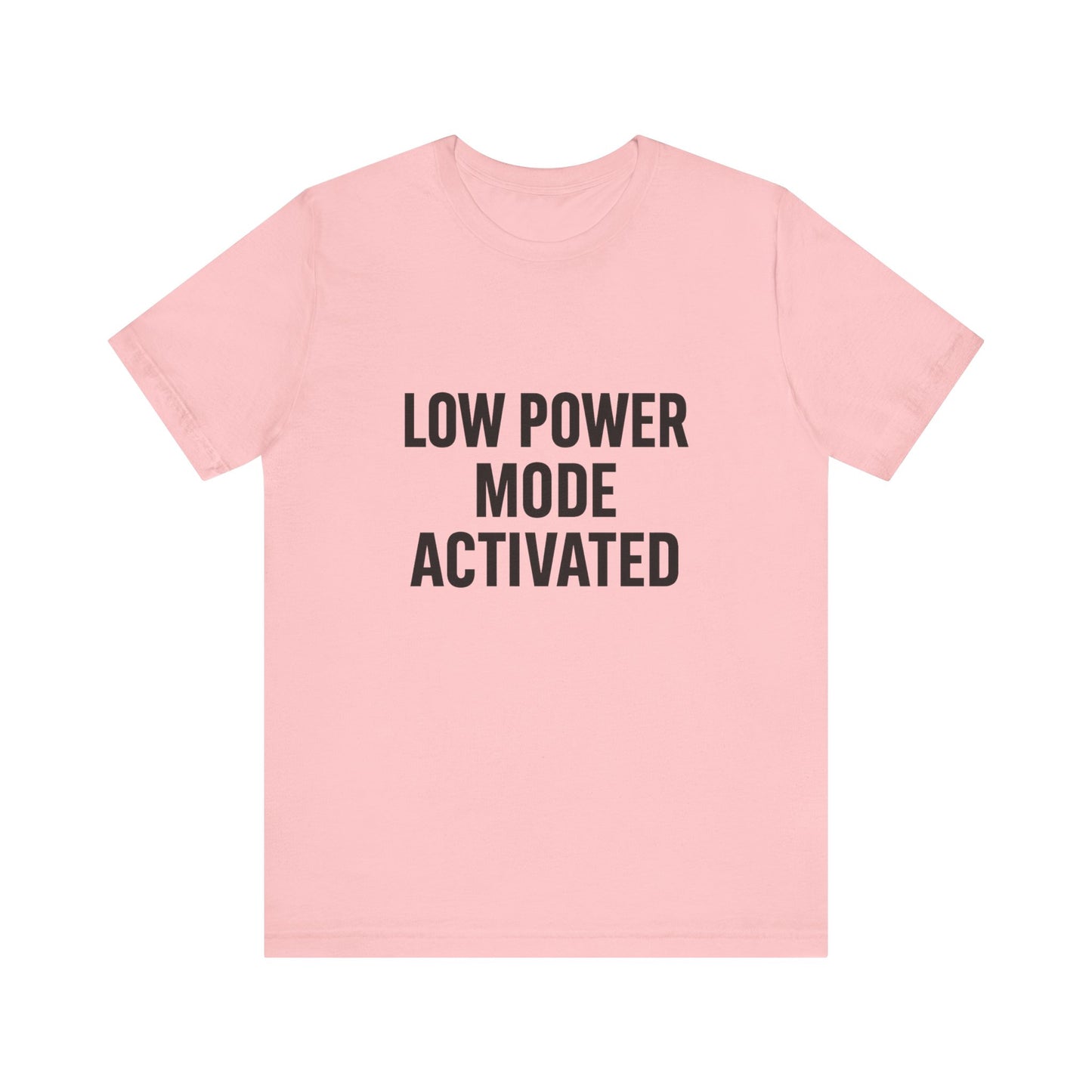 Low Battery Mode Activated Unisex Jersey Short Sleeve Tee T-shirt