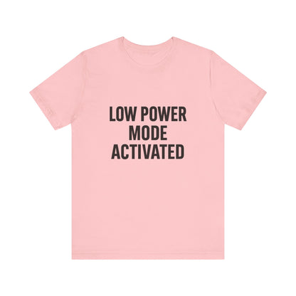 Low Battery Mode Activated Unisex Jersey Short Sleeve Tee T-shirt