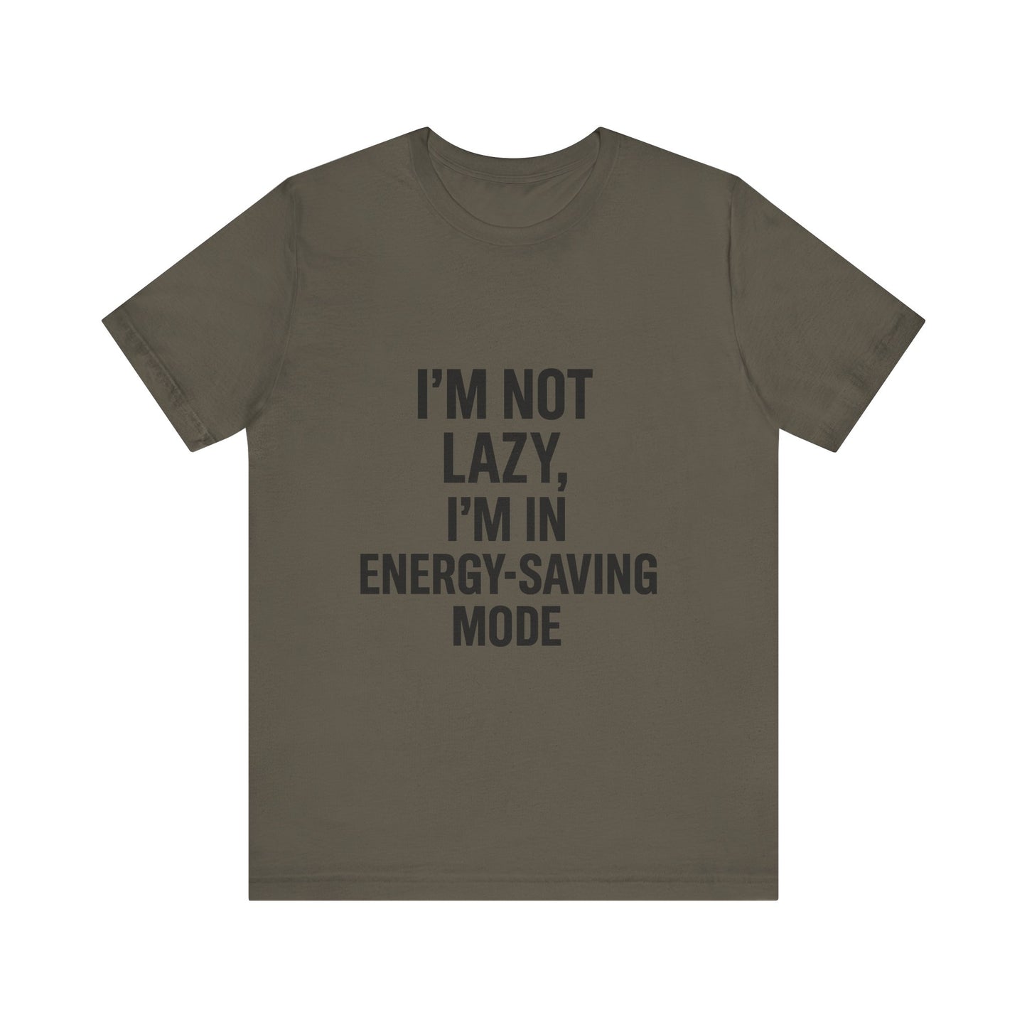I'm Not Lazy Unisex Jersey Short Sleeve Tee T-shirt