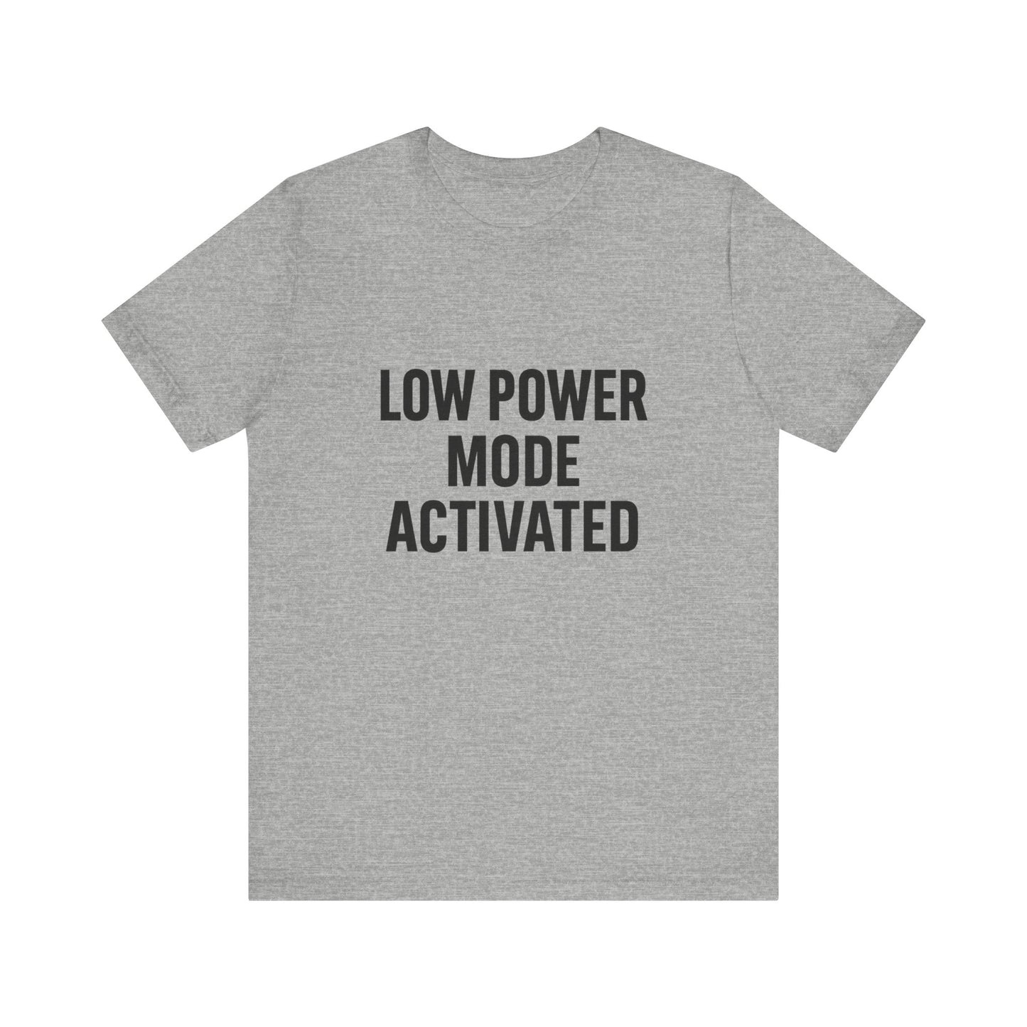 Low Battery Mode Activated Unisex Jersey Short Sleeve Tee T-shirt
