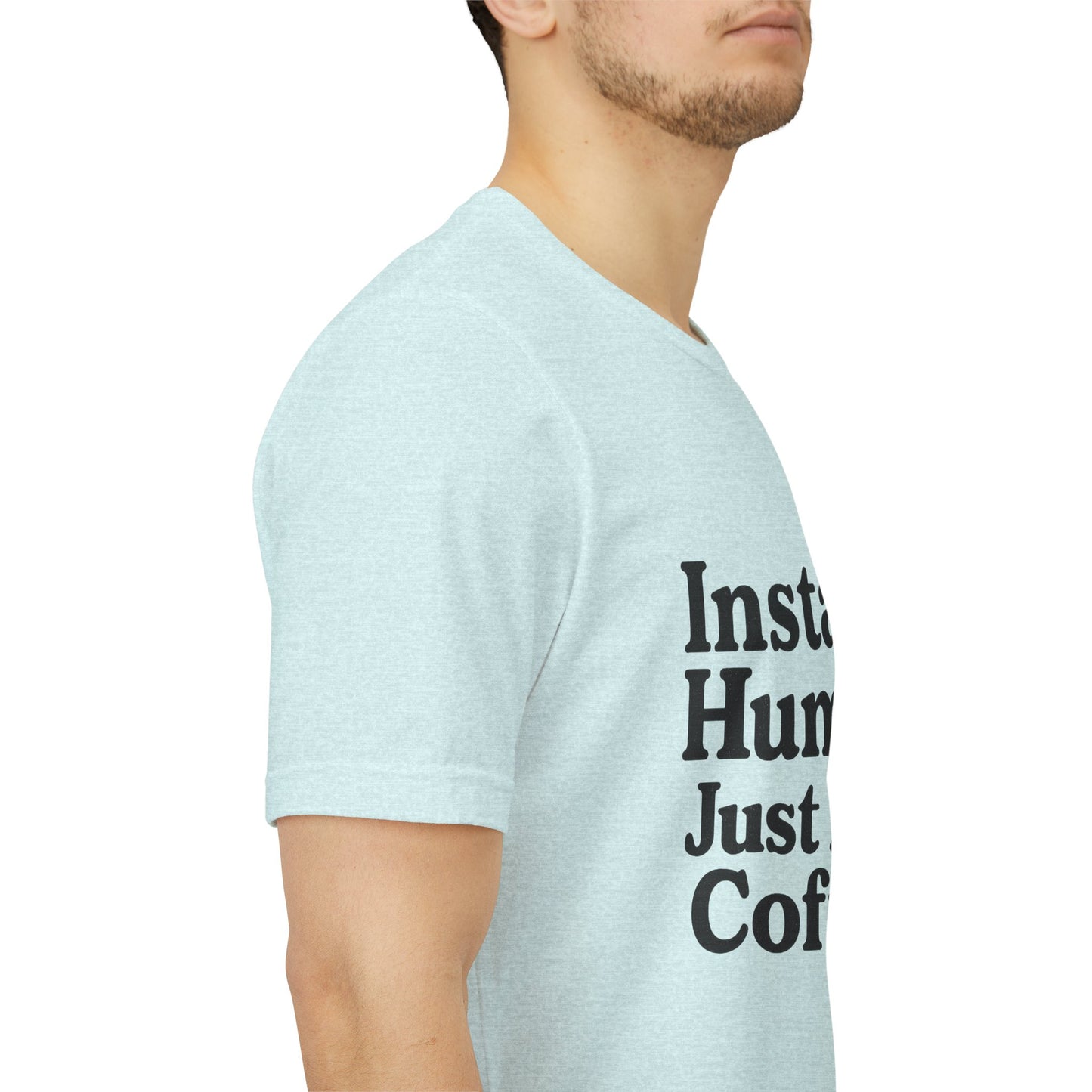 Just Add Coffee Unisex Jersey Short Sleeve Tee T-shirt