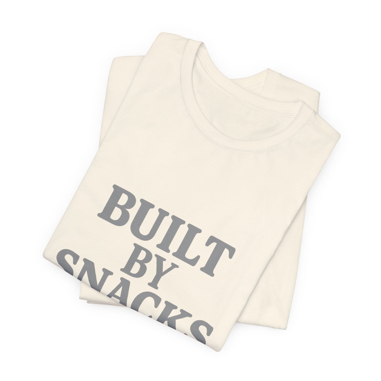 Built By Snacks And Squats Gym Humor Unisex Jersey Short Sleeve Tee T-shirt