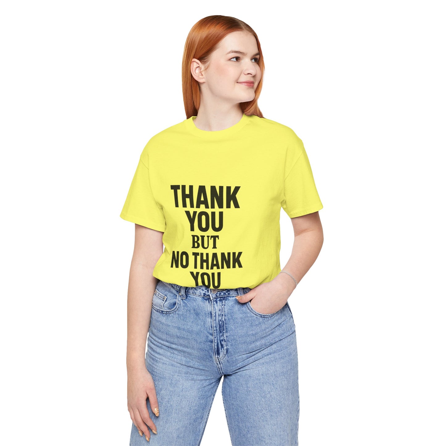 Thank You But No Thank You In Black Unisex Jersey Short Sleeve Tee T-shirt