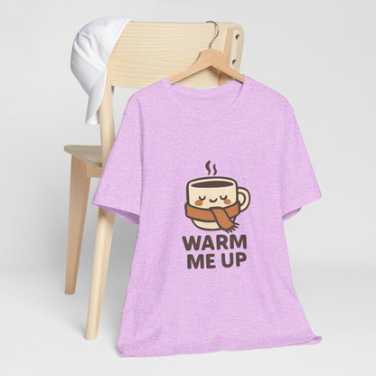 Warm Me Up Coffee Cup Unisex Jersey Short Sleeve Tee T-shirt