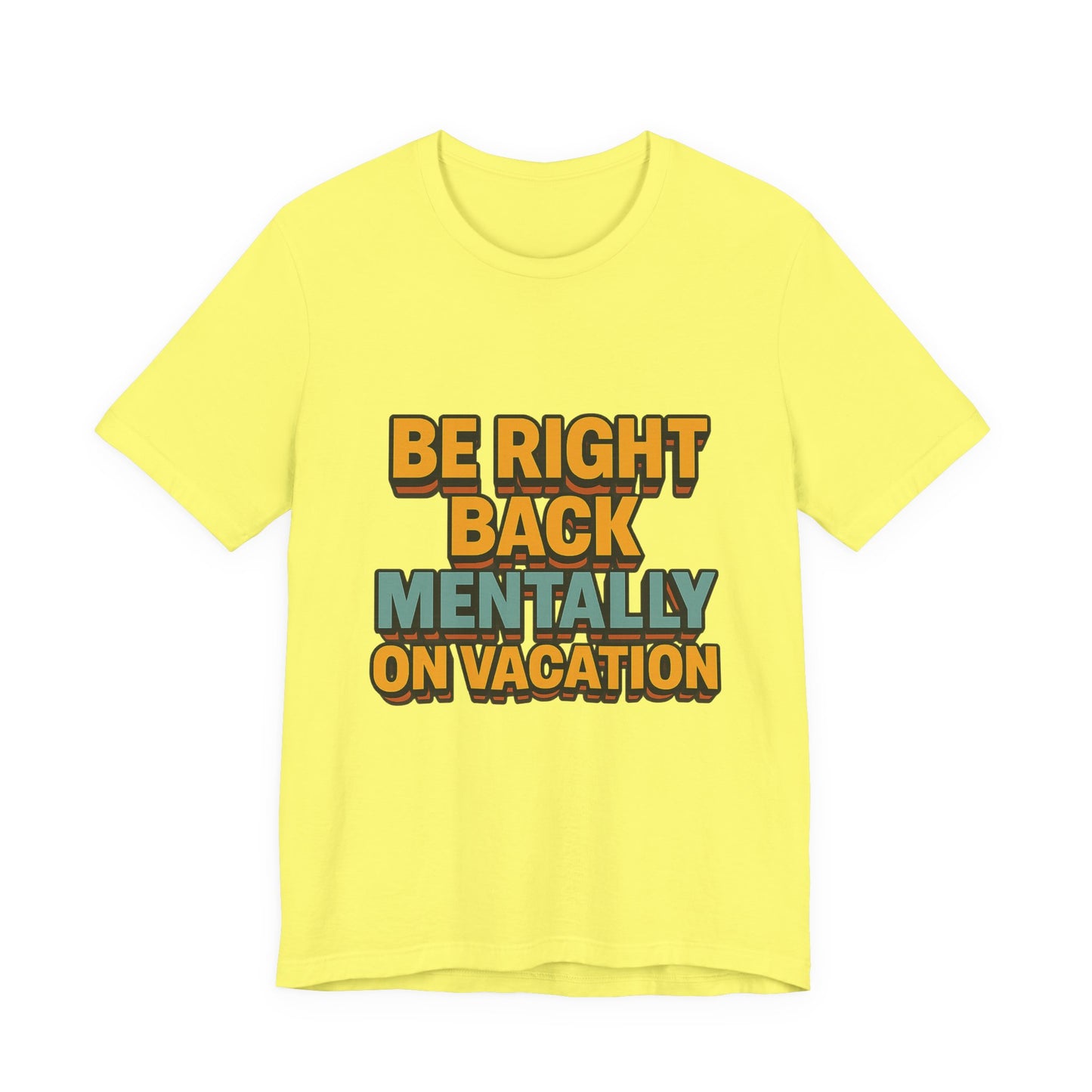 Mentally On Vacation Unisex Jersey Short Sleeve Tee T-shirt